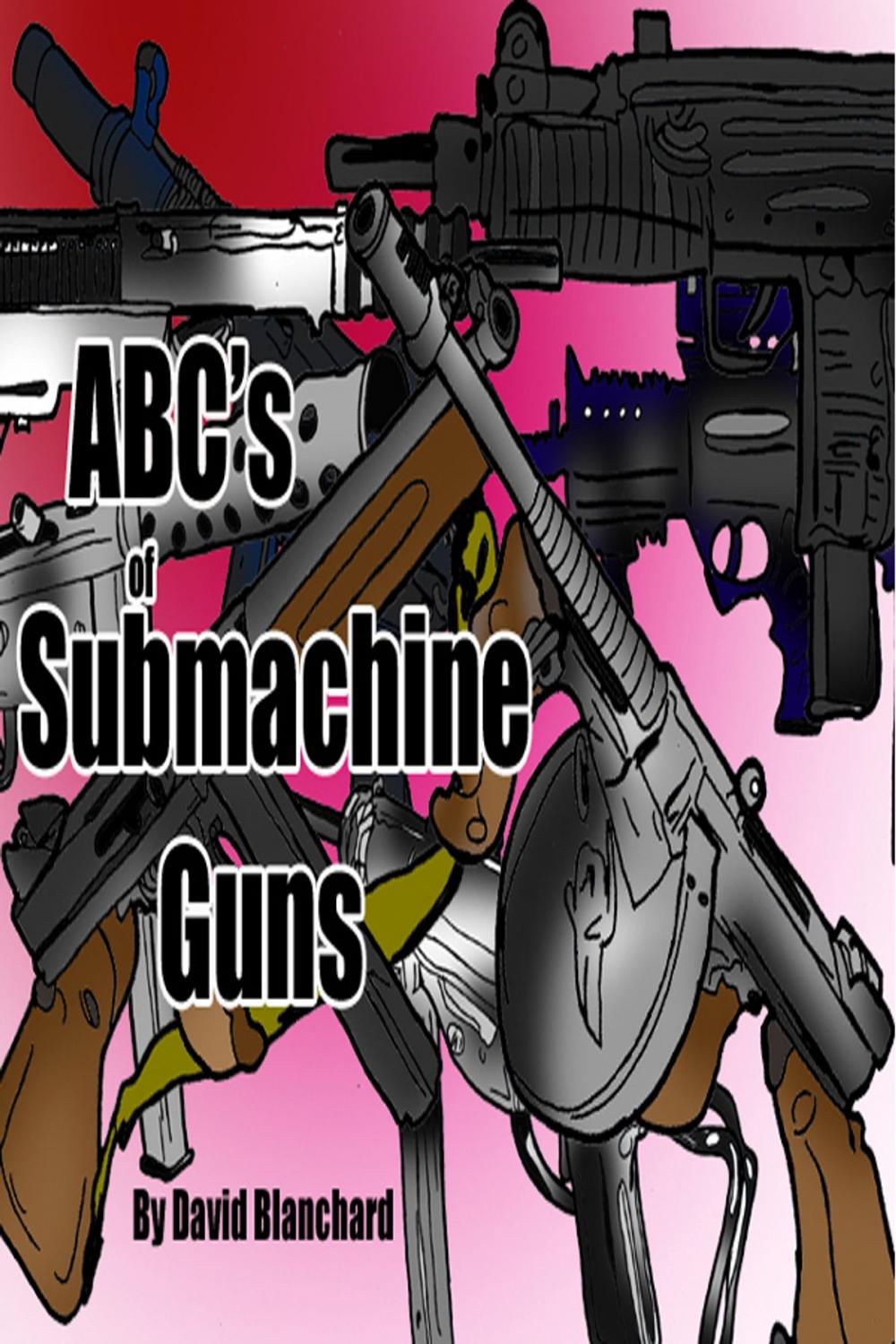 Big bigCover of ABC's of Submachine Guns