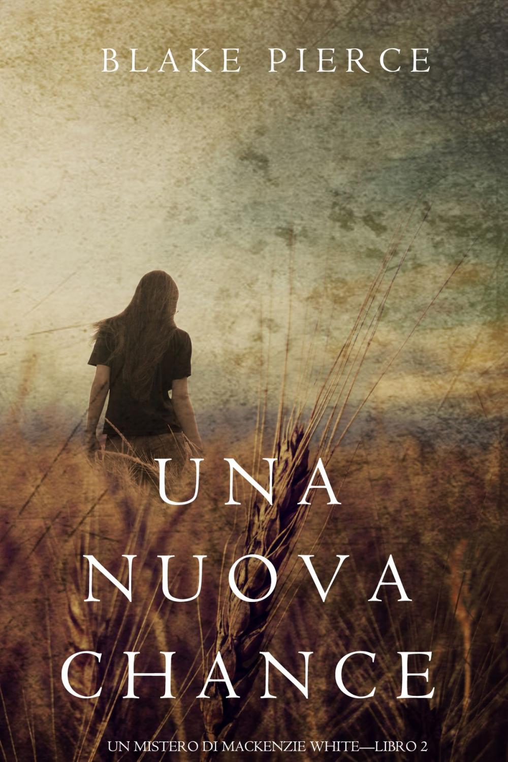 Big bigCover of Una Nuova Chance (Un Mistero di Mackenzie White —Libro 2)