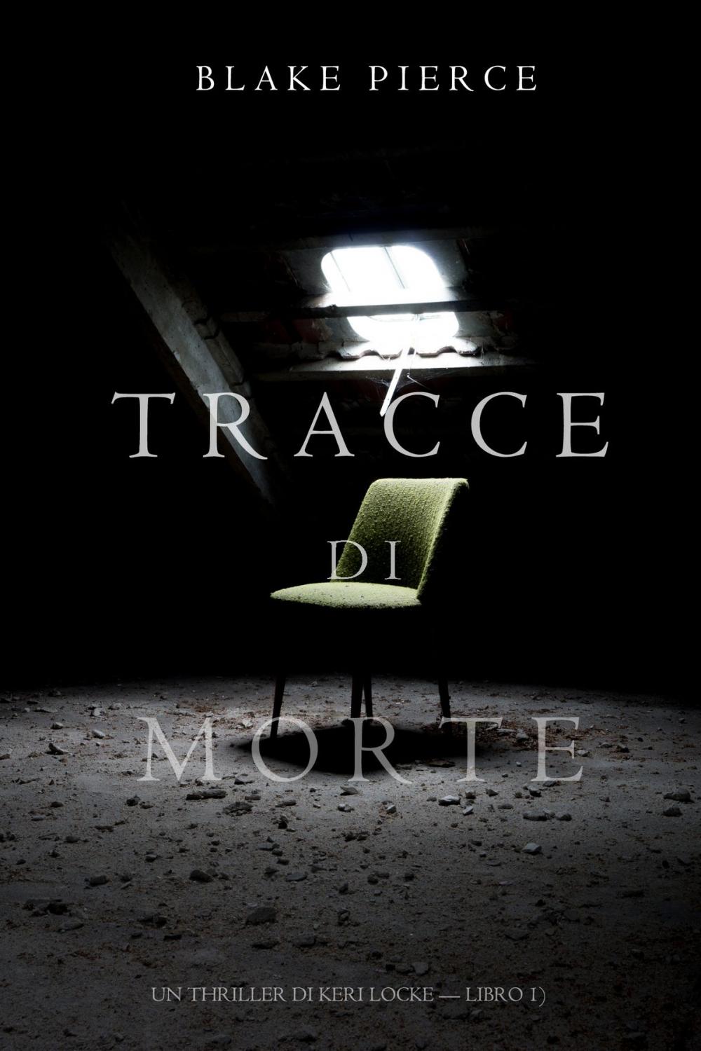 Big bigCover of Tracce di Morte (Un Thriller di Keri Locke -- Libro #1)