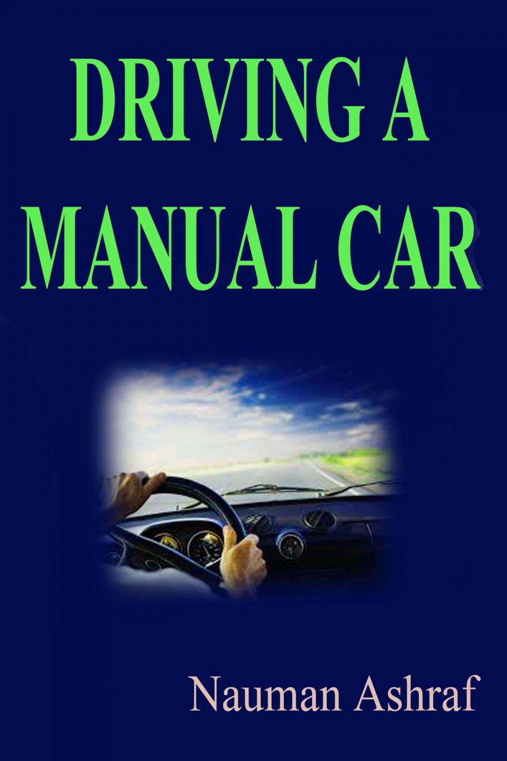 Big bigCover of Driving A Manual Car