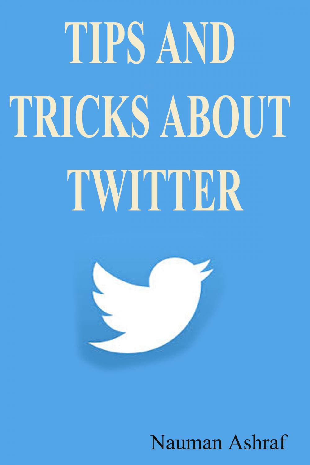 Big bigCover of Tips and tricks about Twitter