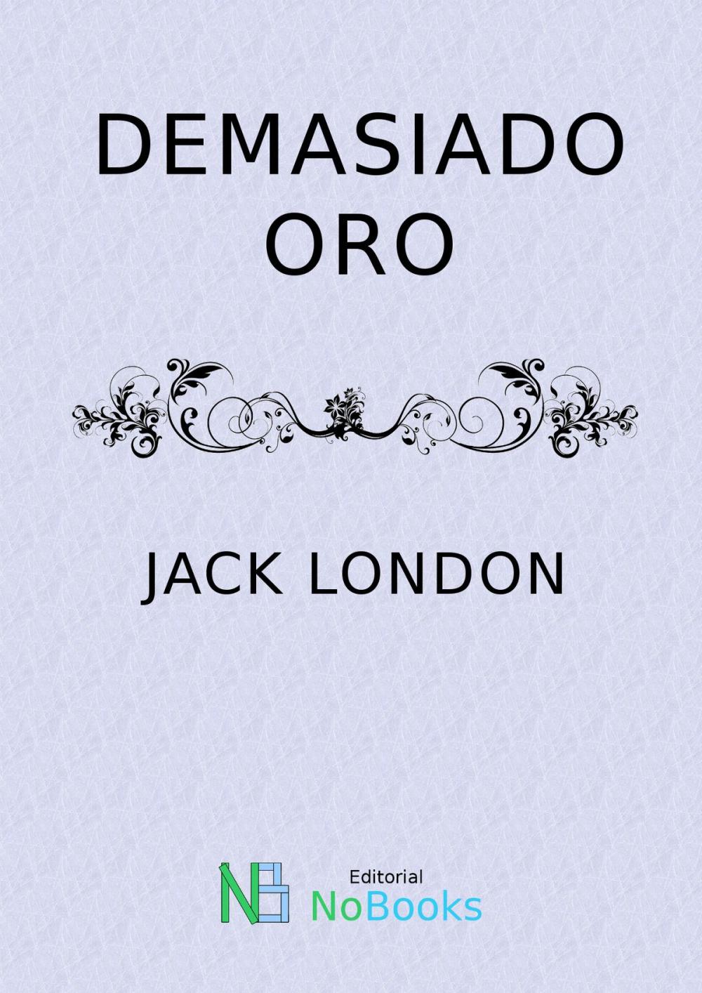 Big bigCover of Demasiado oro