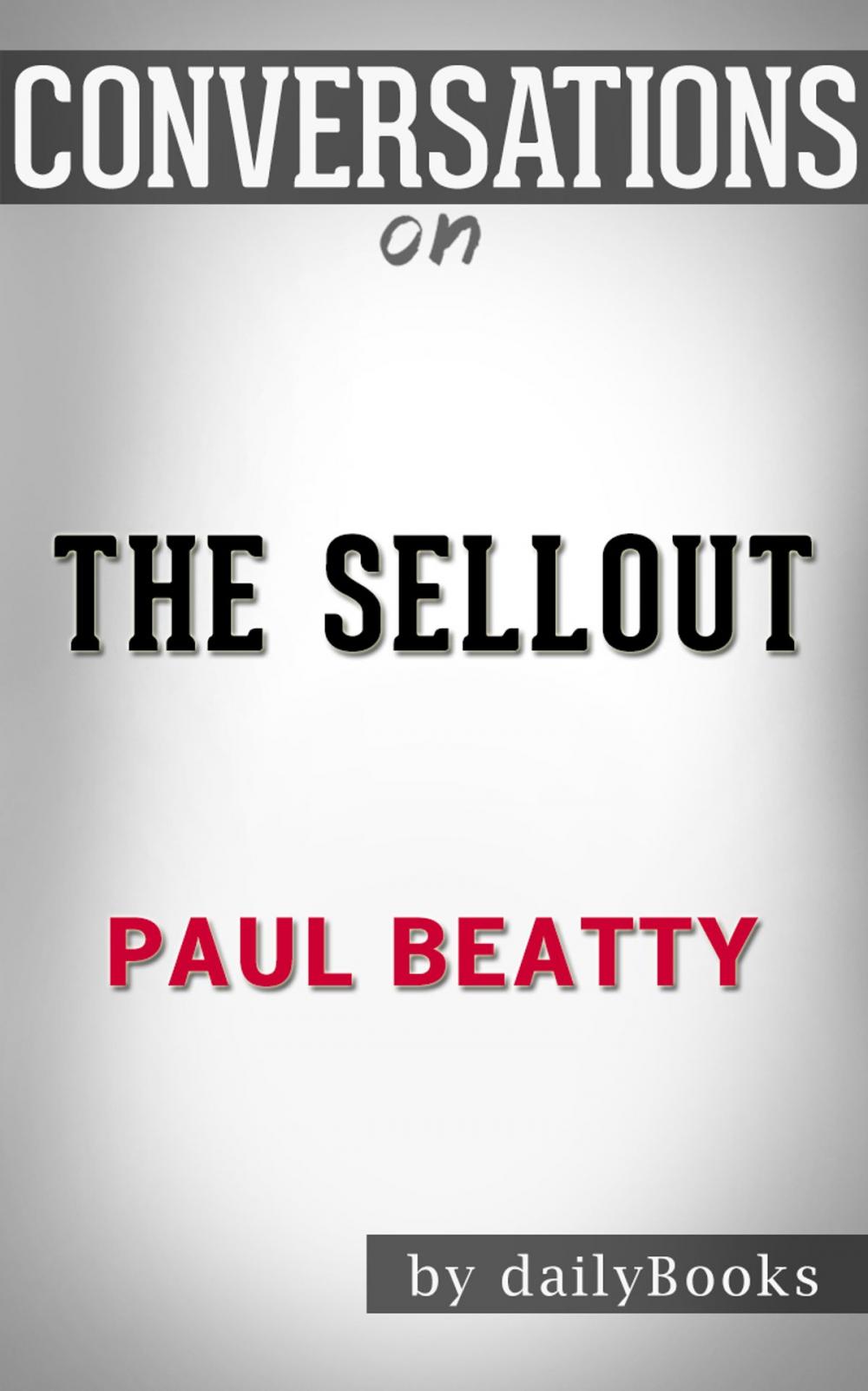 Big bigCover of Conversations on The Sellout by Paul Beatty