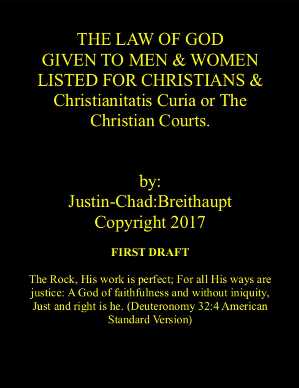 Big bigCover of THE LAW OF GOD GIVEN TO MEN & WOMEN LISTED FOR CHRISTIANS & Christianitatis Curia or The Christian Courts First Draft