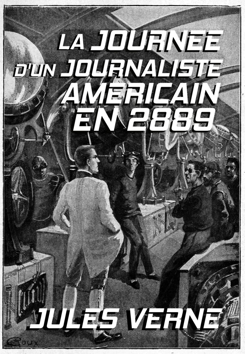 Big bigCover of La journée d'un journaliste américain en 2889