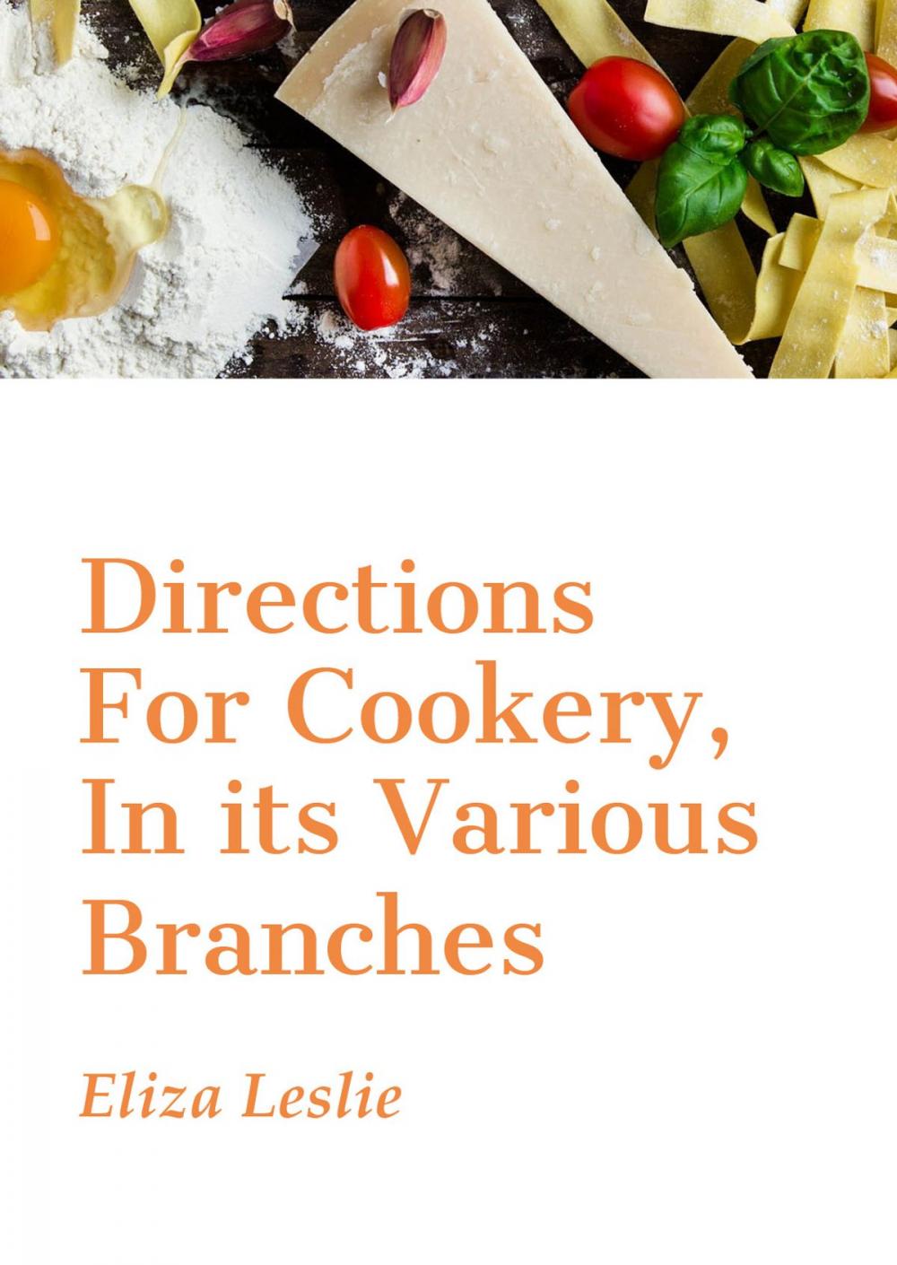 Big bigCover of Directions For Cookery, In its Various Branches