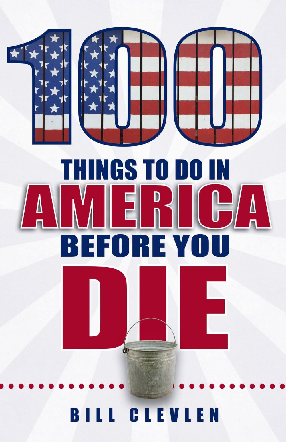 Big bigCover of 100 Things to Do in America Before You Die