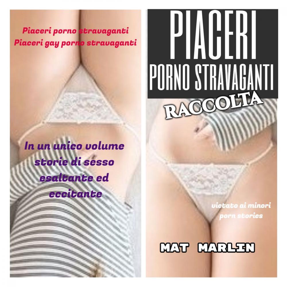 Big bigCover of Raccolta piaceri porno stravaganti (porn stories)