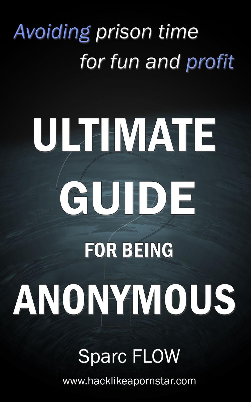 Big bigCover of Ultimate guide for being anonymous