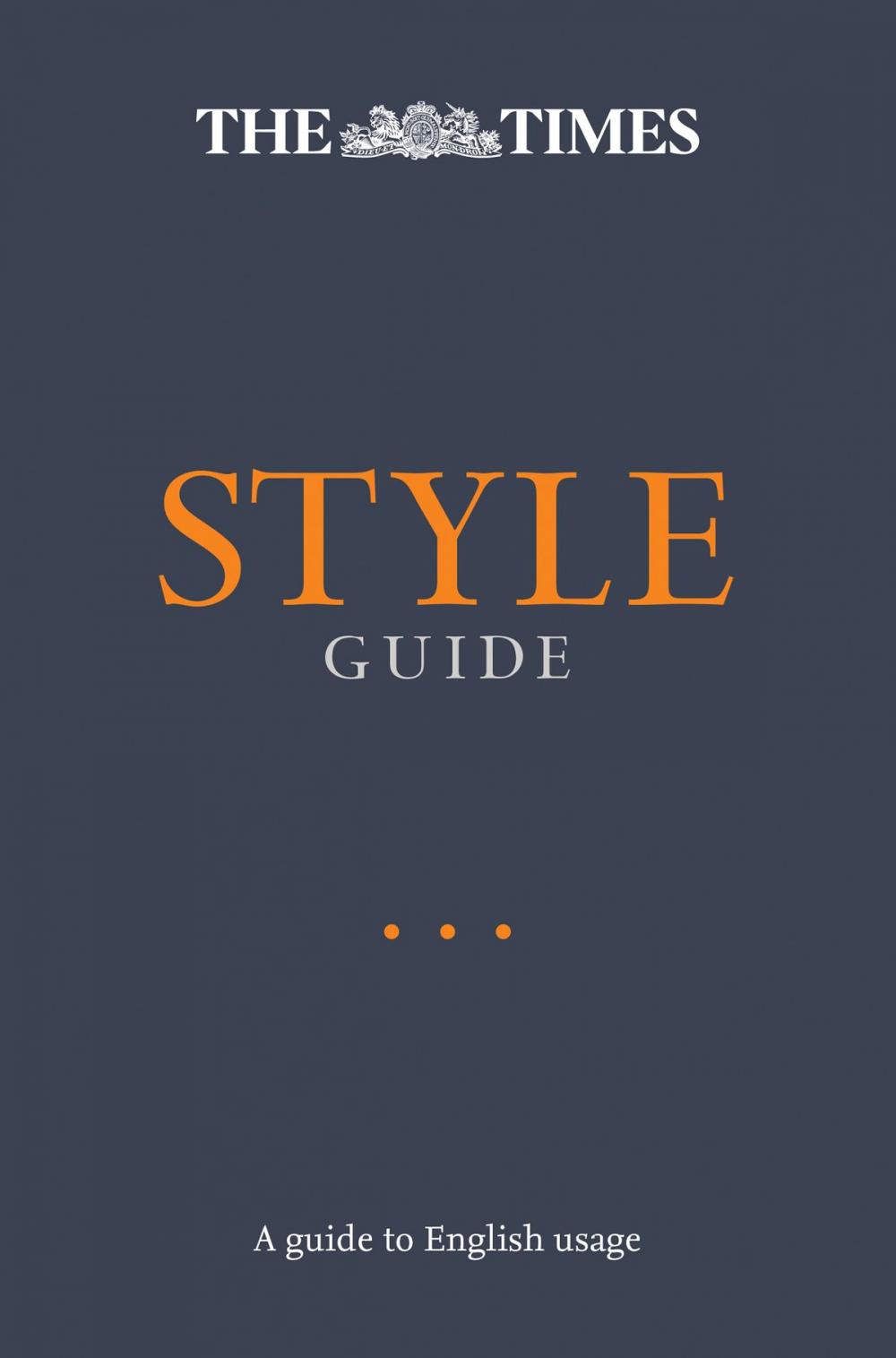 Big bigCover of The Times Style Guide: A guide to English usage