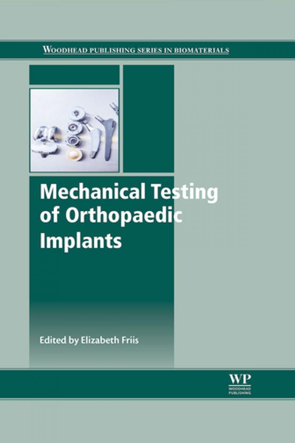 Big bigCover of Mechanical Testing of Orthopaedic Implants