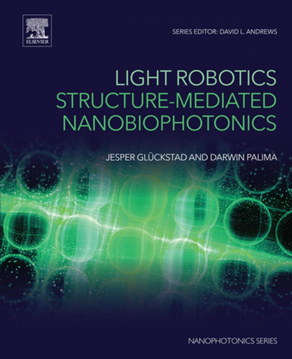 Big bigCover of Light Robotics - Structure-mediated Nanobiophotonics