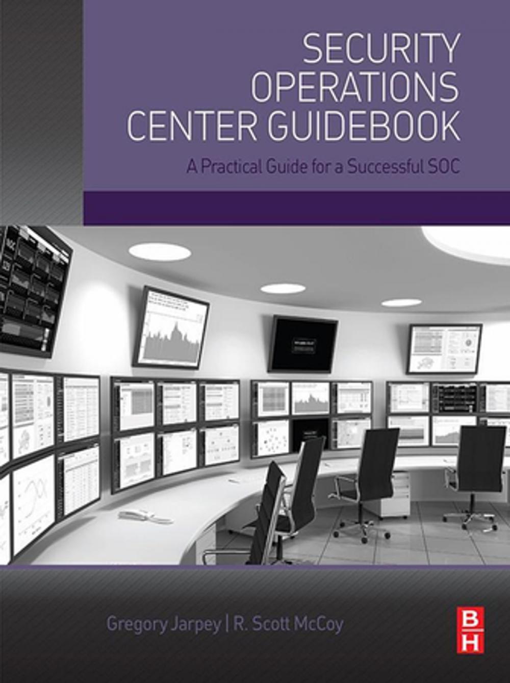 Big bigCover of Security Operations Center Guidebook