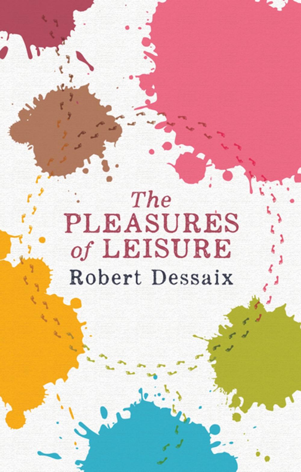 Big bigCover of The Pleasures of Leisure
