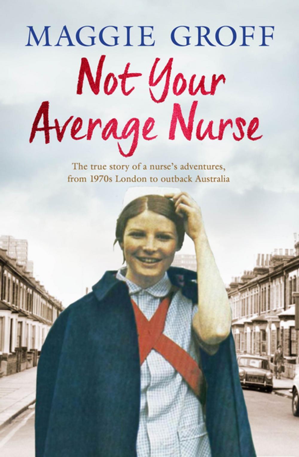 Big bigCover of Not Your Average Nurse