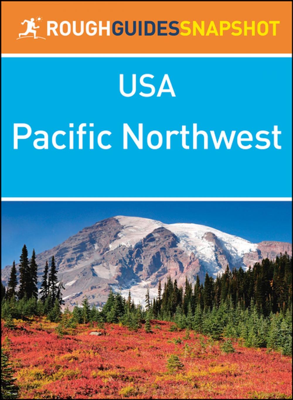 Big bigCover of The Pacific Northwest (Rough Guides Snapshot USA)