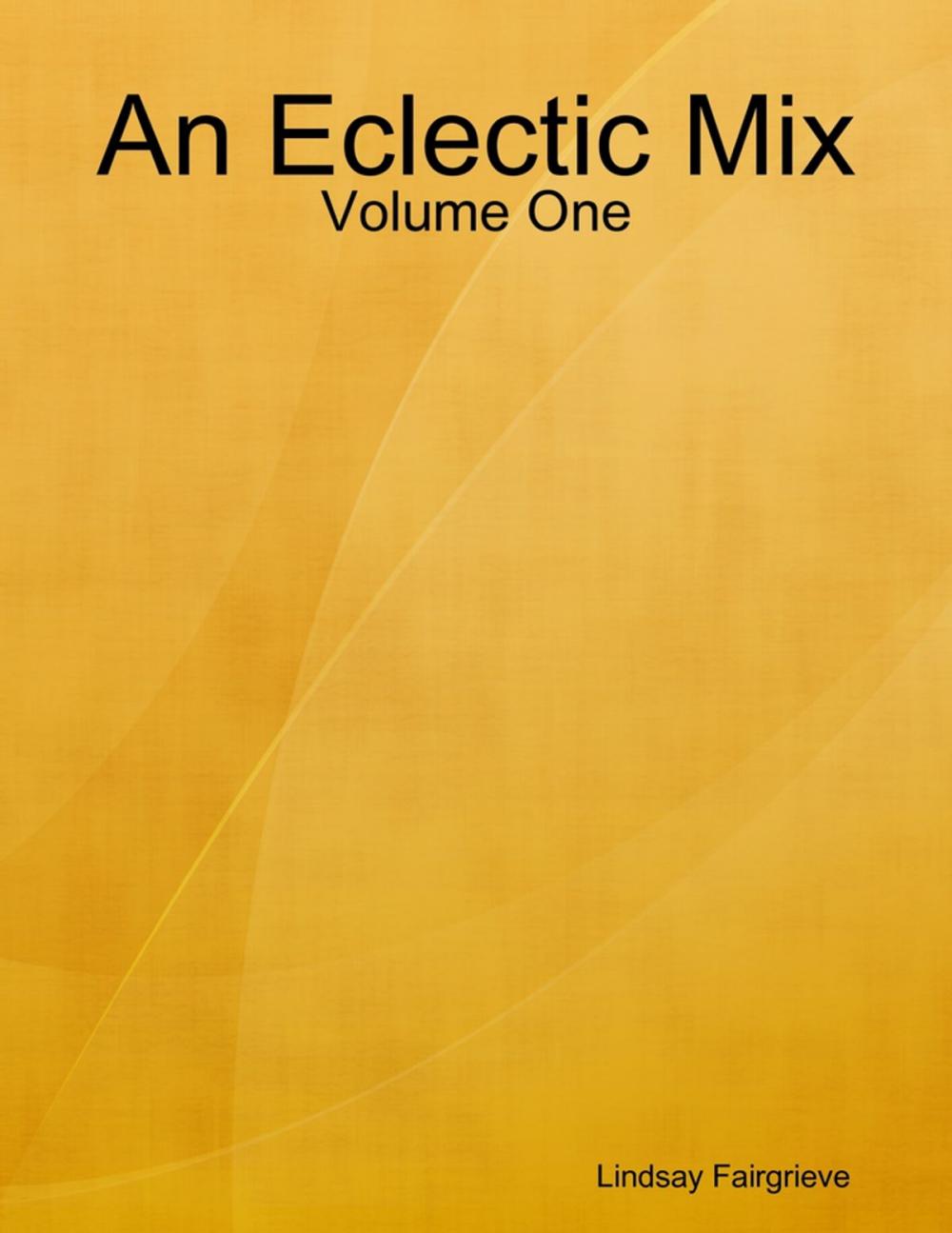 Big bigCover of An Eclectic Mix - Volume One