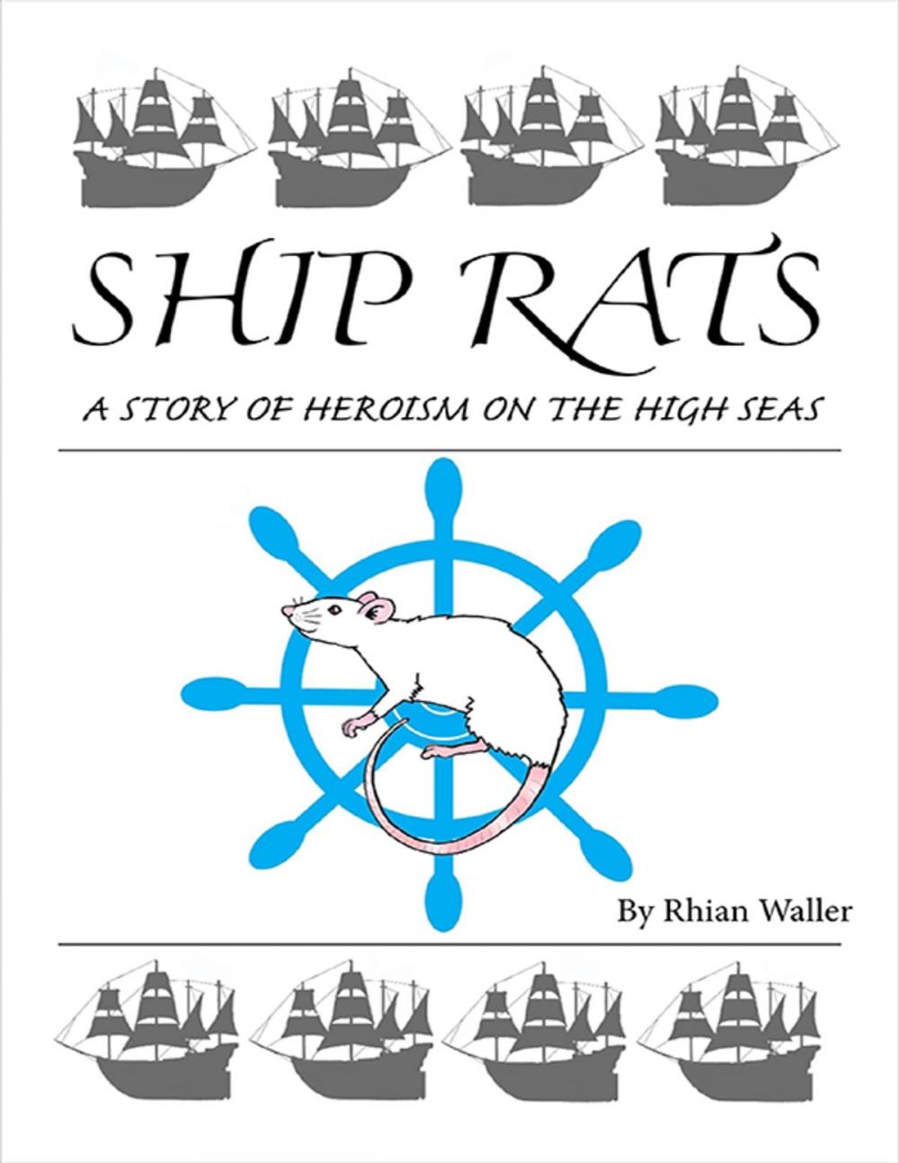 Big bigCover of Ship Rats - A Story of Heroism On the High Seas