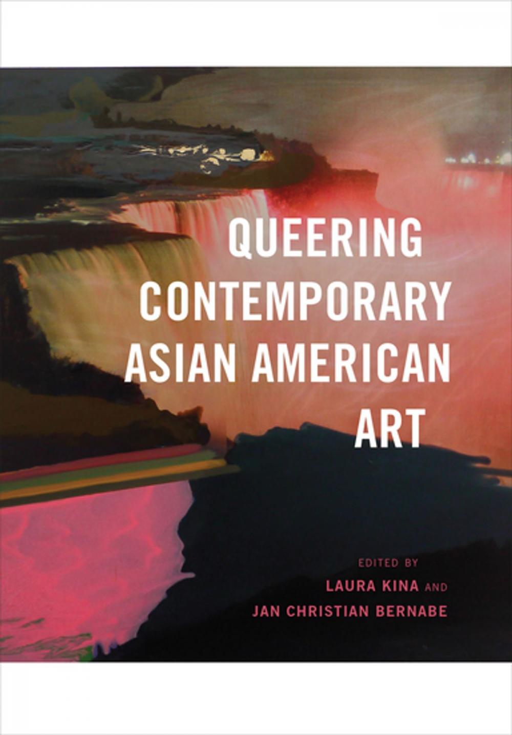 Big bigCover of Queering Contemporary Asian American Art