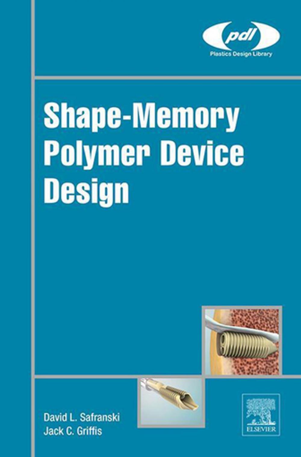 Big bigCover of Shape-Memory Polymer Device Design