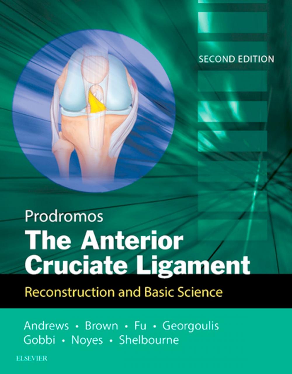 Big bigCover of The Anterior Cruciate Ligament: Reconstruction and Basic Science E-Book