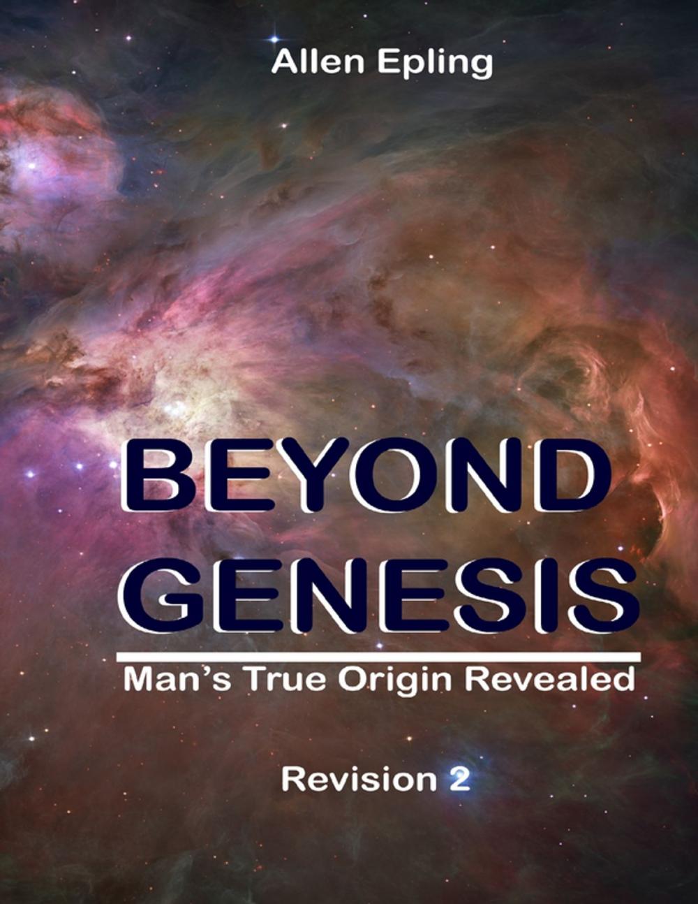 Big bigCover of Beyond Genesis: Man's True Origin Revealed