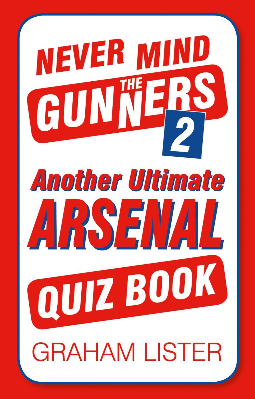 Big bigCover of Never Mind the Gunners 2