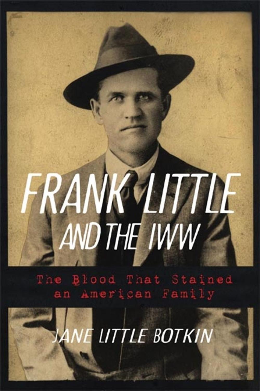 Big bigCover of Frank Little and the IWW