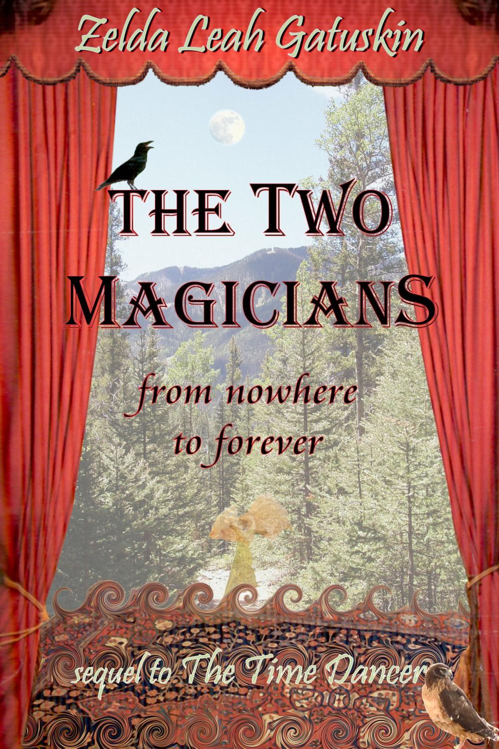 Big bigCover of The Two Magicians: From Nowhere to Forever - Sequel to "The Time Dancer"