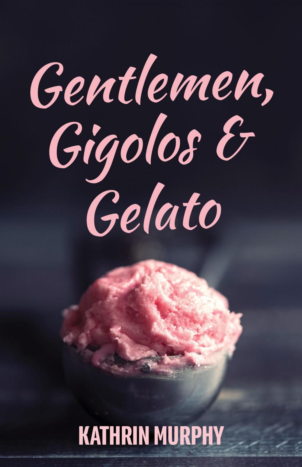 Big bigCover of Gentlemen, Gigolos & Gelato