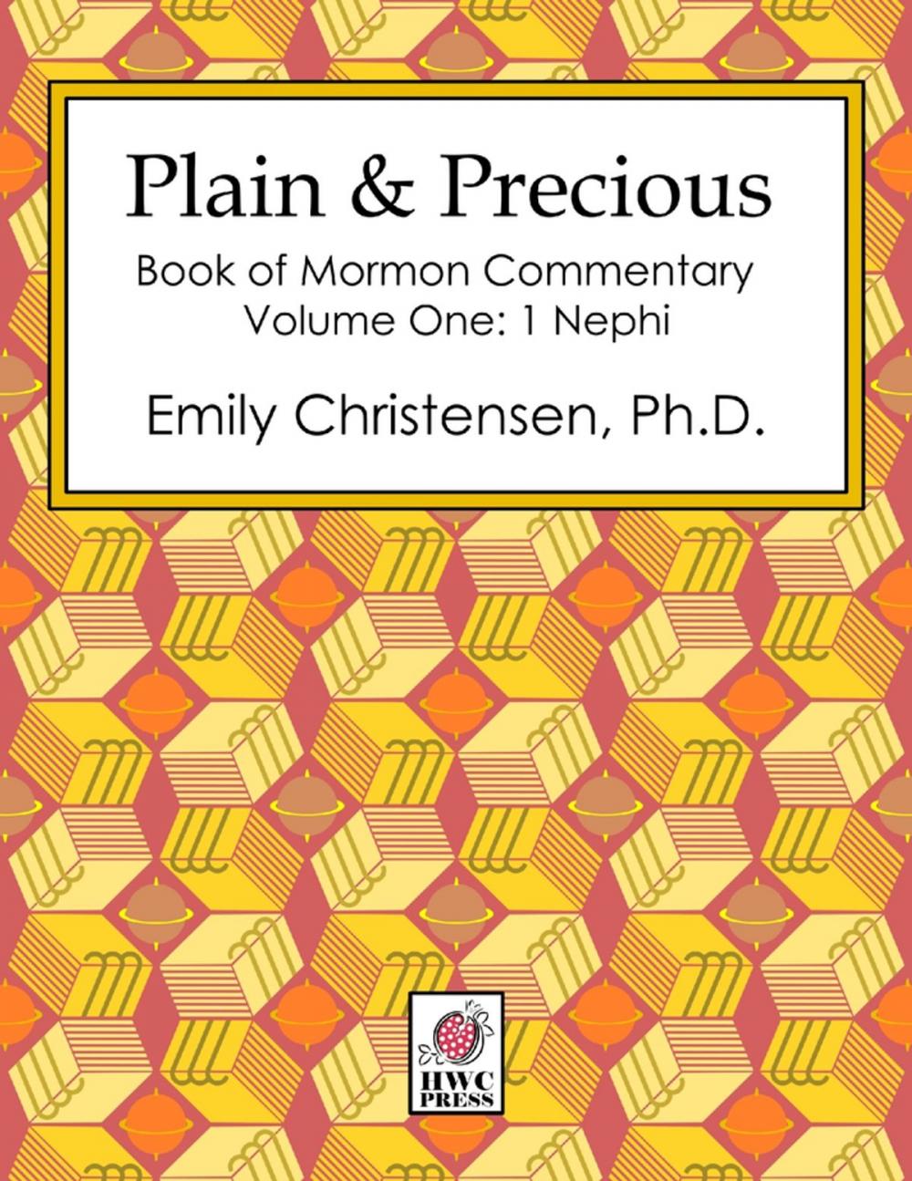 Big bigCover of Plain & Precious - Book of Mormon Commentary Volume One: 1 Nephi