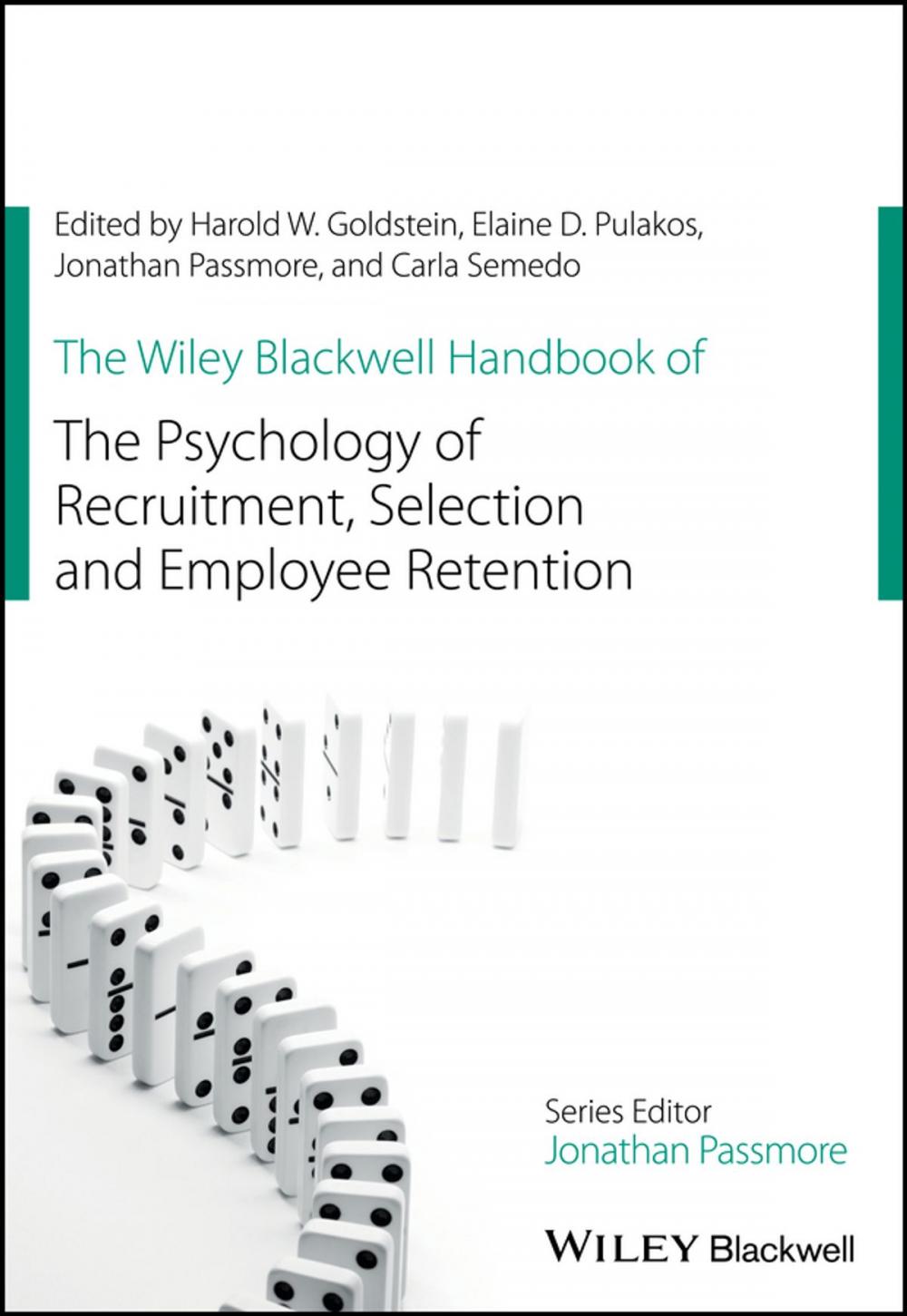 Big bigCover of The Wiley Blackwell Handbook of the Psychology of Recruitment, Selection and Employee Retention