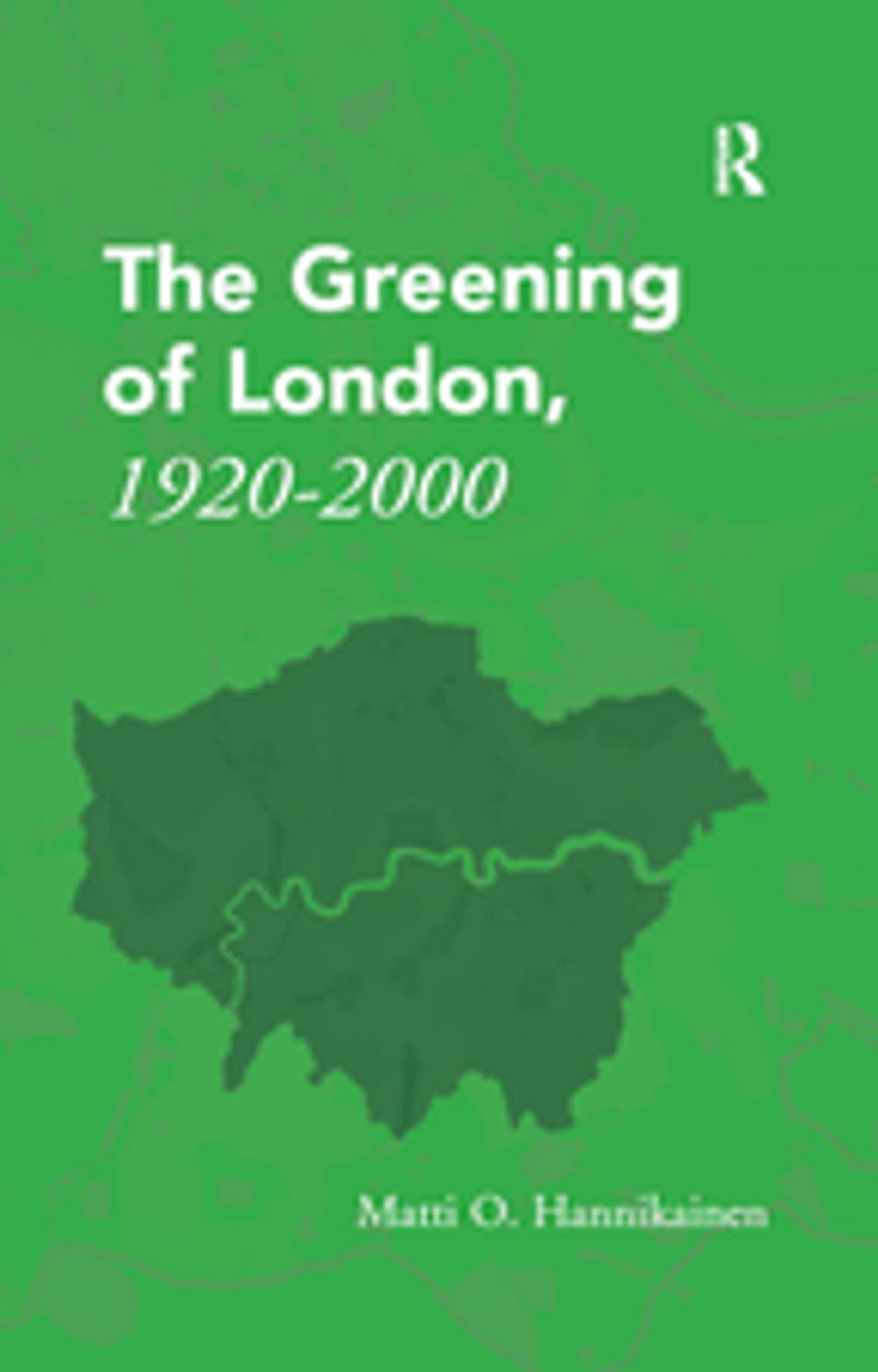 Big bigCover of The Greening of London, 1920–2000