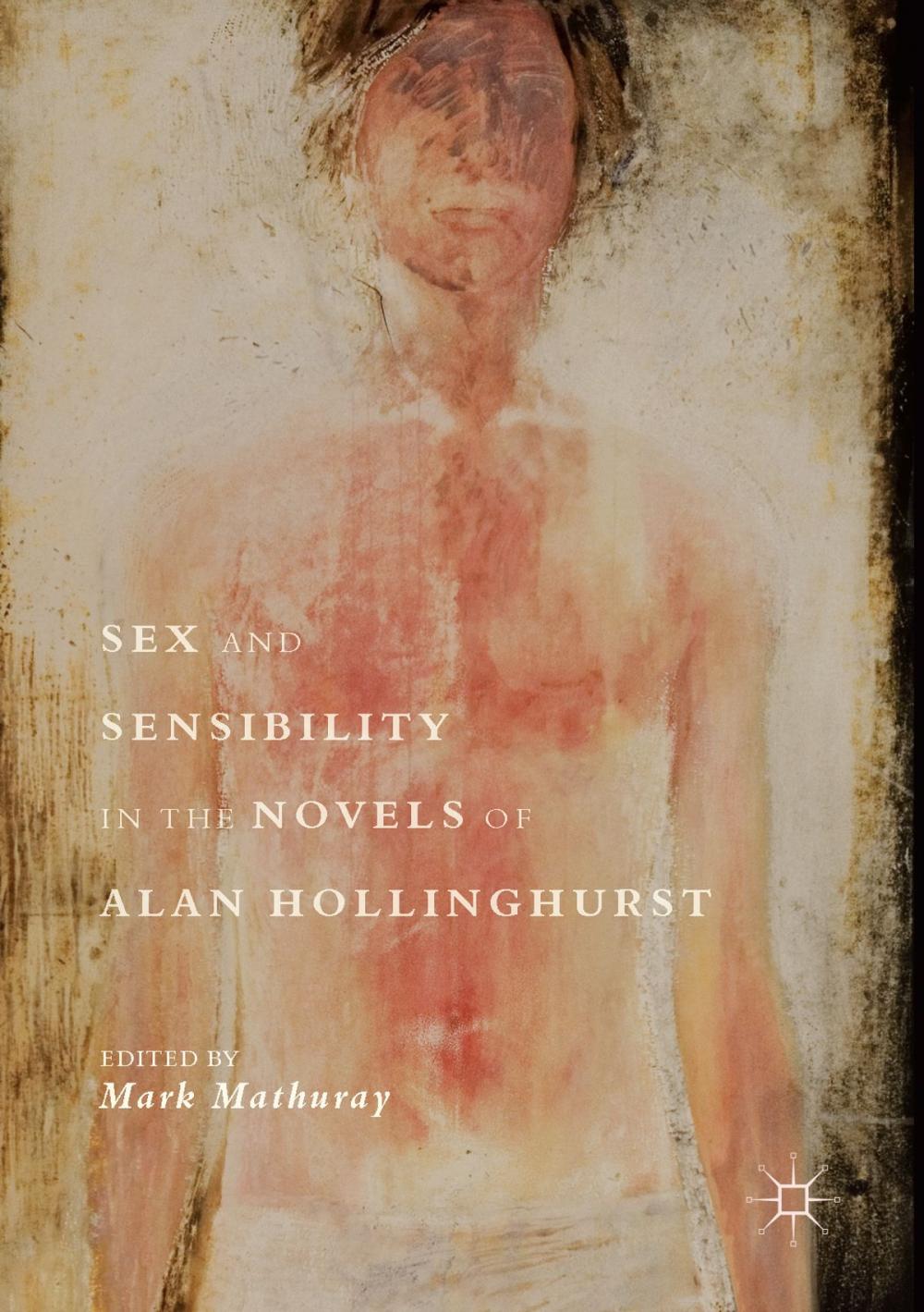 Big bigCover of Sex and Sensibility in the Novels of Alan Hollinghurst