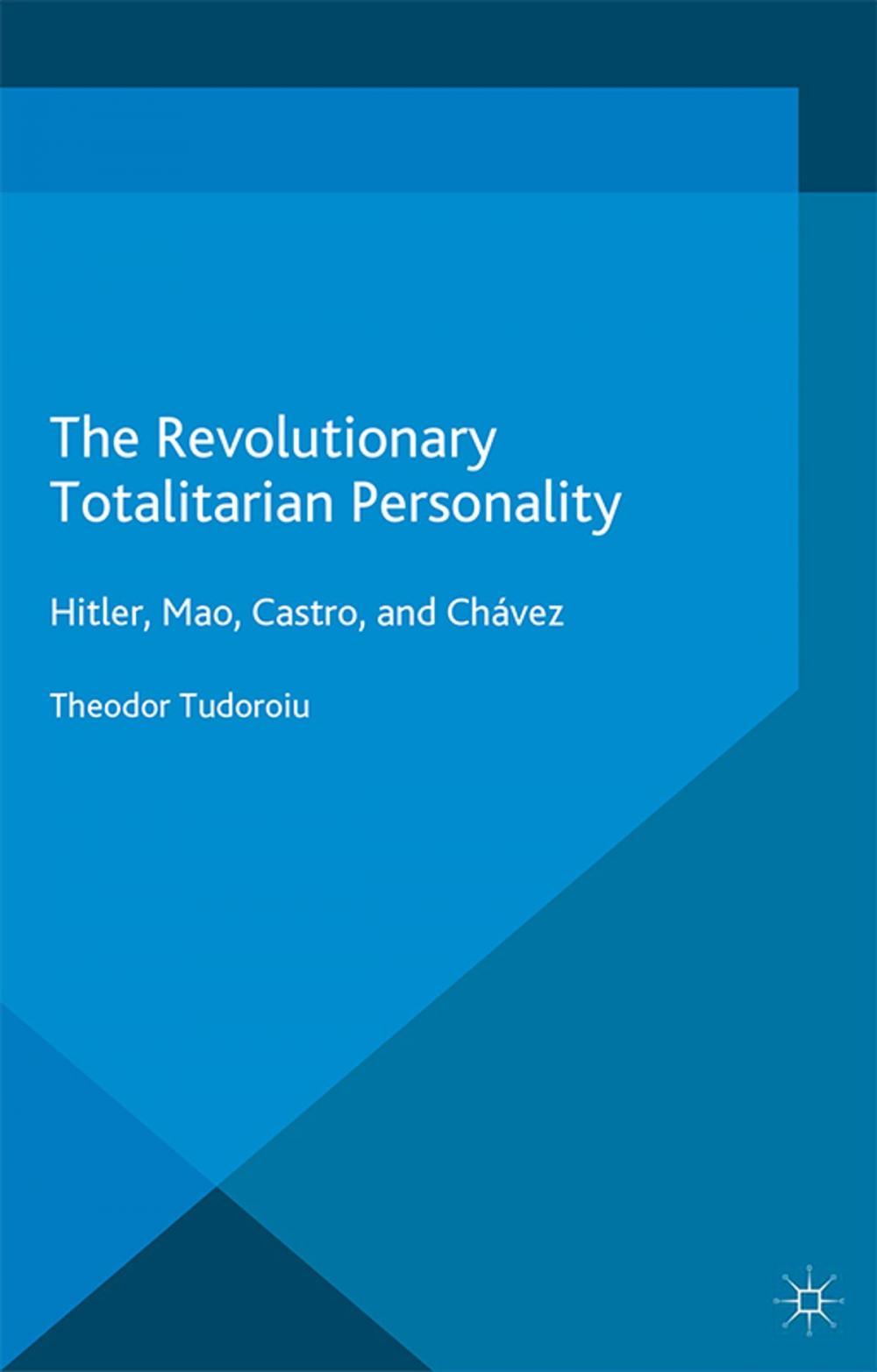 Big bigCover of The Revolutionary Totalitarian Personality