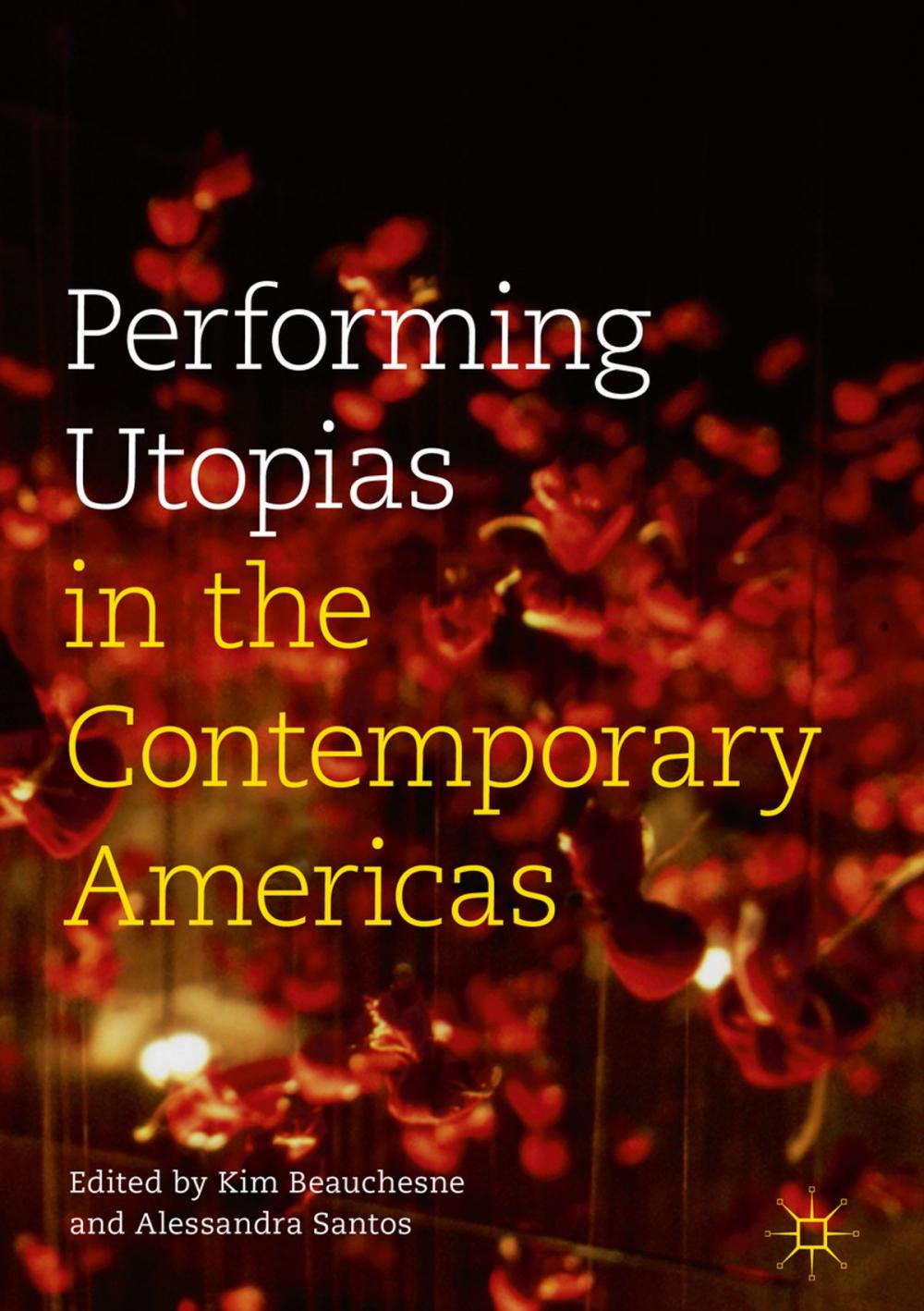 Big bigCover of Performing Utopias in the Contemporary Americas