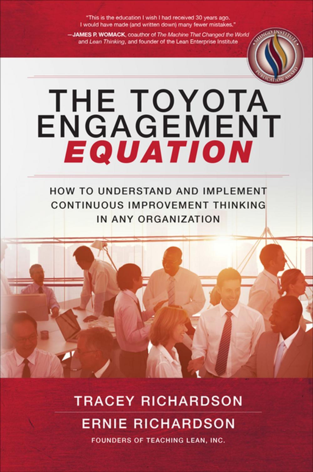 Big bigCover of The Toyota Engagement Equation: How to Understand and Implement Continuous Improvement Thinking in Any Organization