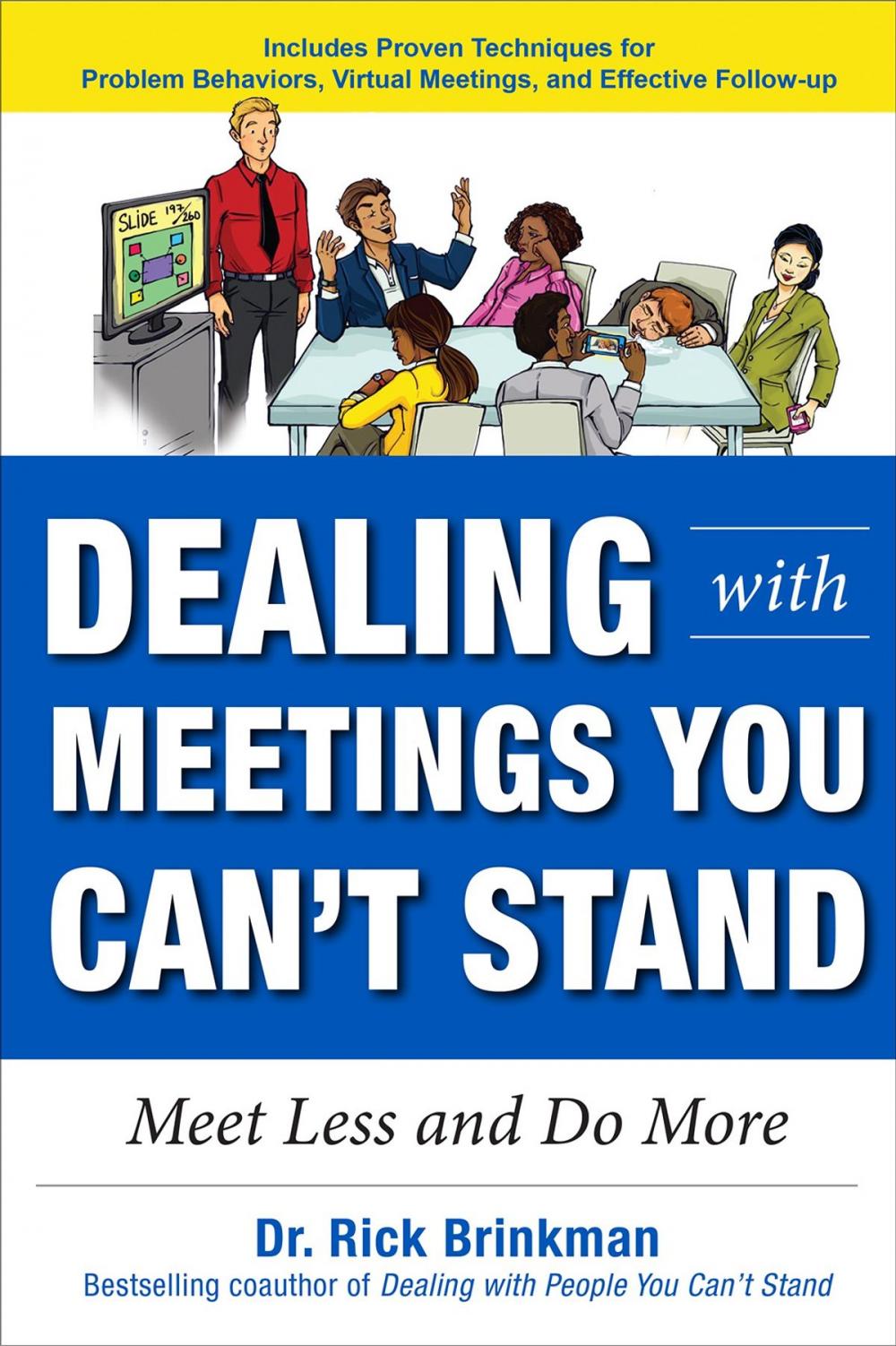 Big bigCover of Dealing with Meetings You Can't Stand: Meet Less and Do More