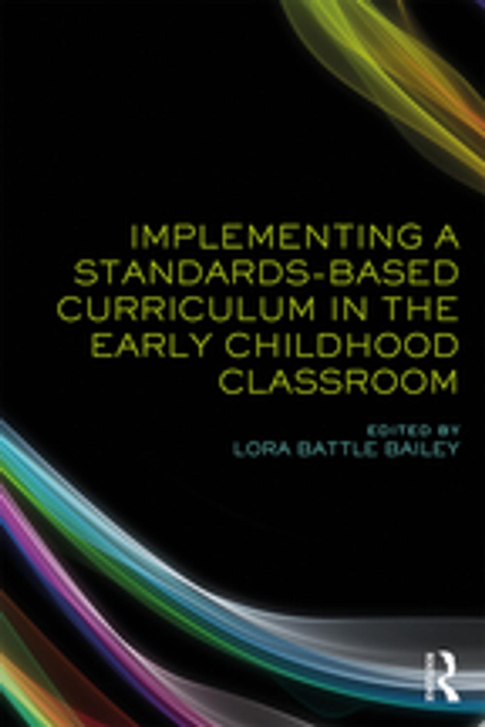 Big bigCover of Implementing a Standards-Based Curriculum in the Early Childhood Classroom