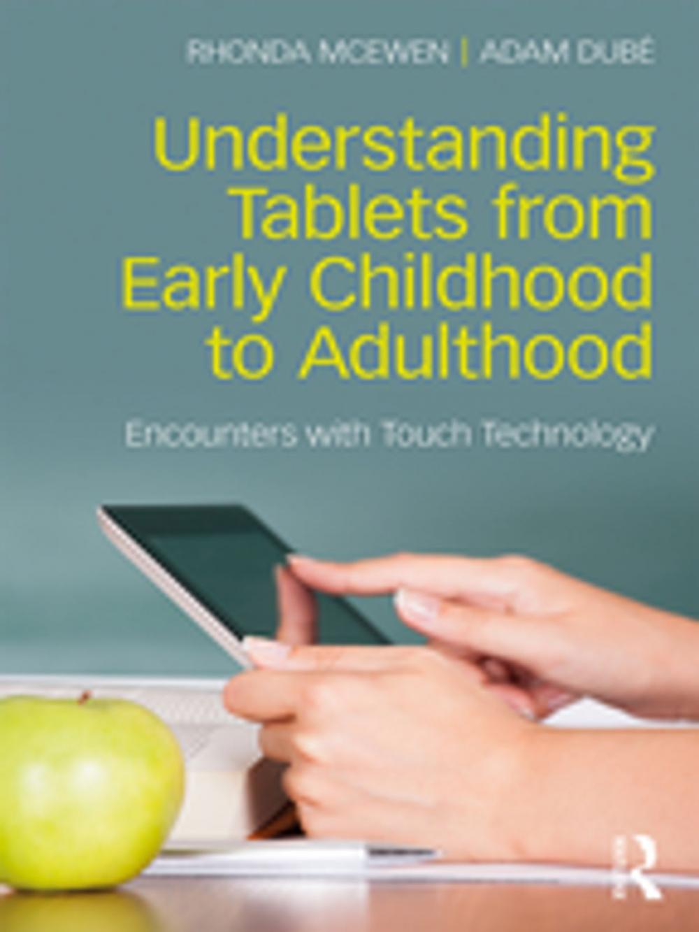 Big bigCover of Understanding Tablets from Early Childhood to Adulthood