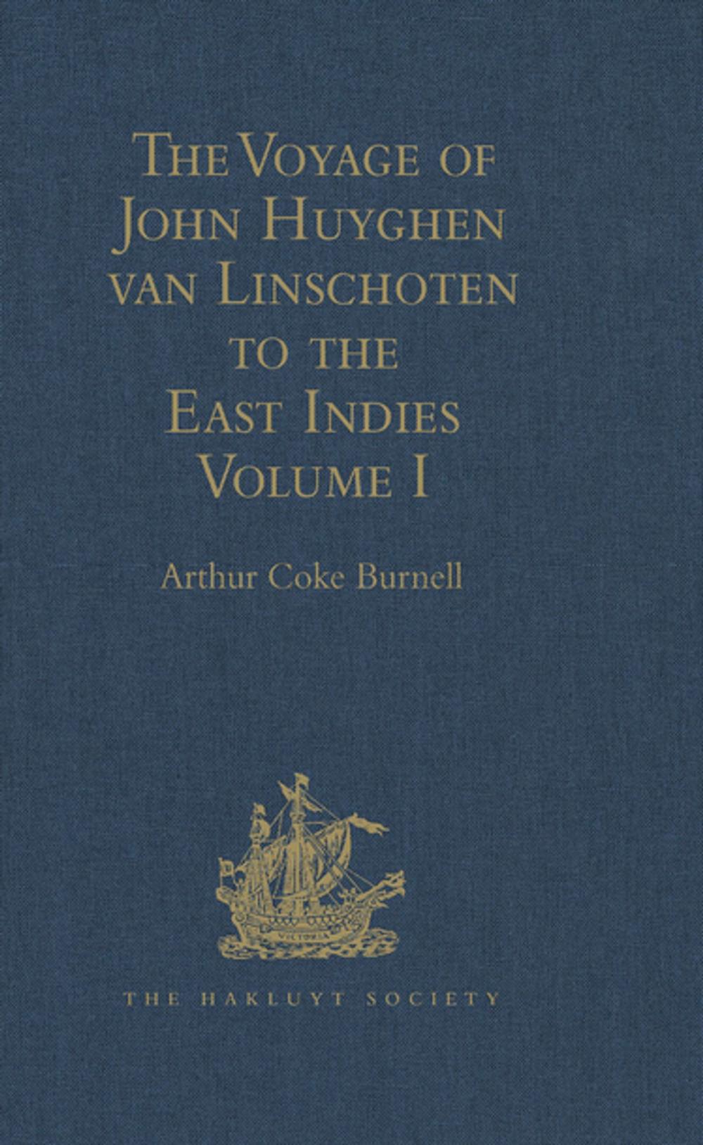 Big bigCover of The Voyage of John Huyghen van Linschoten to the East Indies