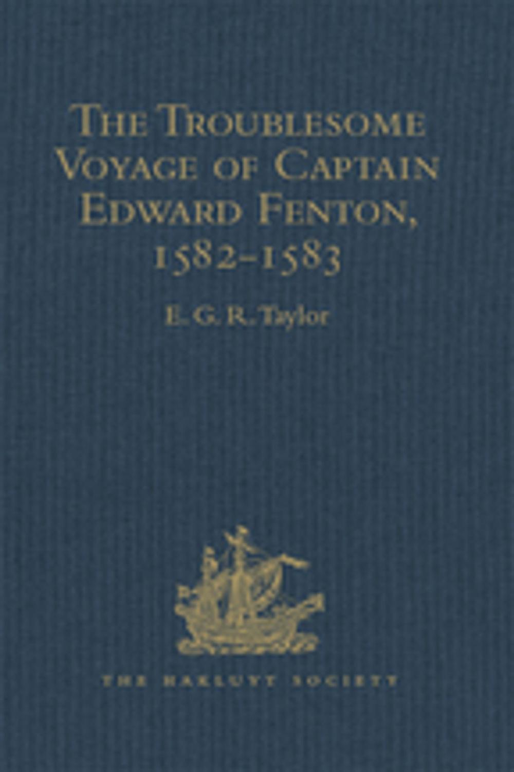 Big bigCover of The Troublesome Voyage of Captain Edward Fenton, 1582-1583