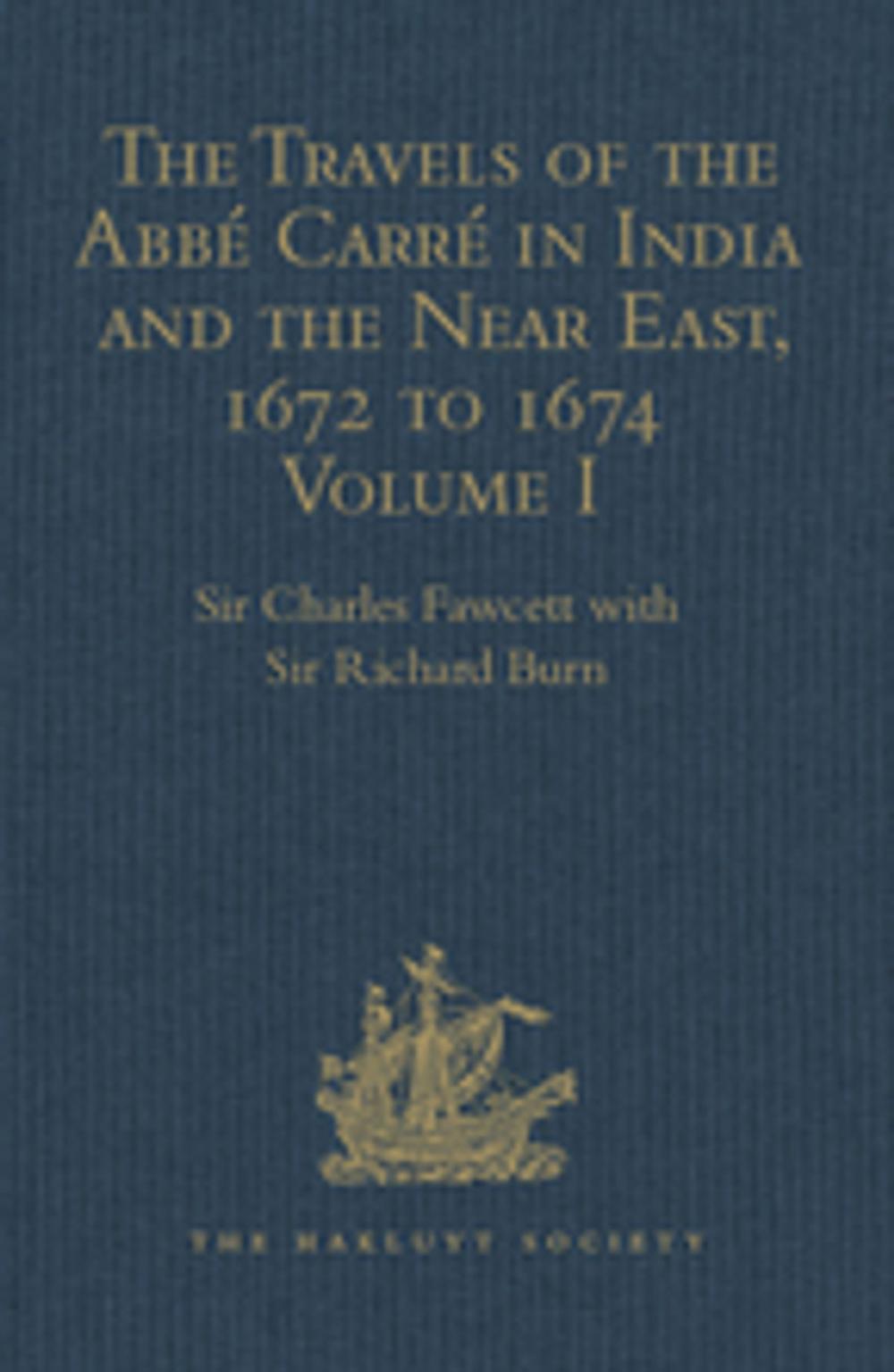 Big bigCover of The Travels of the Abbé Carré in India and the Near East, 1672 to 1674