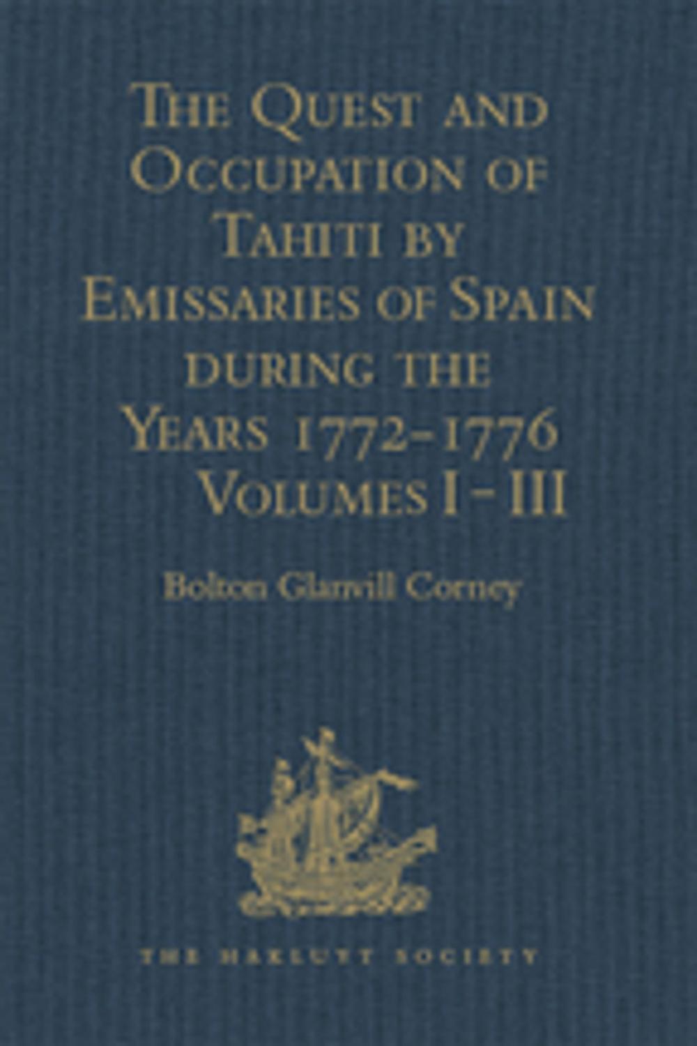Big bigCover of The Quest and Occupation of Tahiti by Emissaries of Spain during the Years 1772-1776