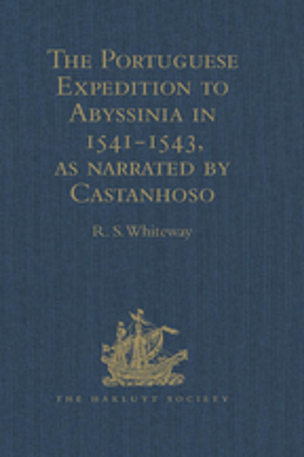 Big bigCover of The Portuguese Expedition to Abyssinia in 1541-1543, as narrated by Castanhoso