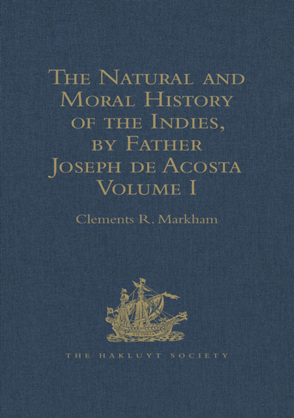 Big bigCover of The Natural and Moral History of the Indies, by Father Joseph de Acosta