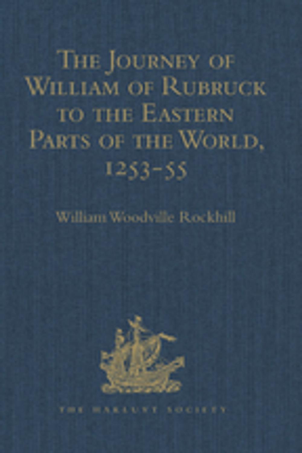 Big bigCover of The Journey of William of Rubruck to the Eastern Parts of the World, 1253-55