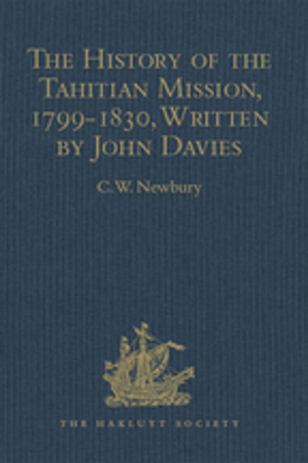 Big bigCover of The History of the Tahitian Mission, 1799-1830, Written by John Davies, Missionary to the South Sea Islands