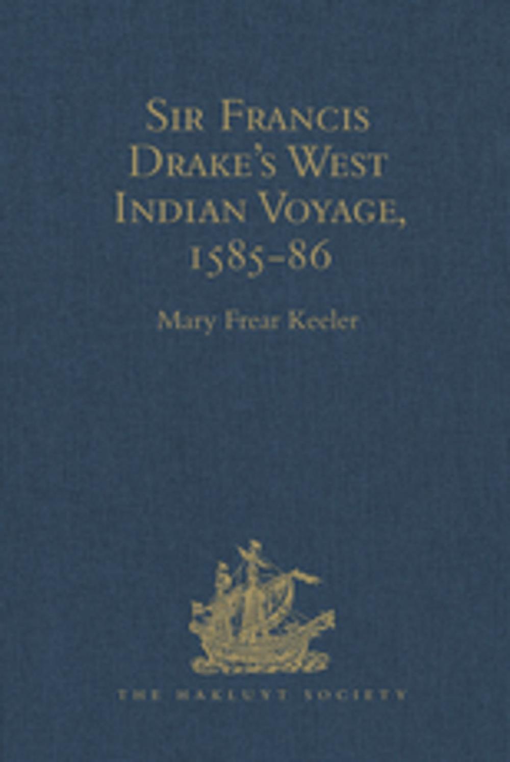 Big bigCover of Sir Francis Drake's West Indian Voyage, 1585-86