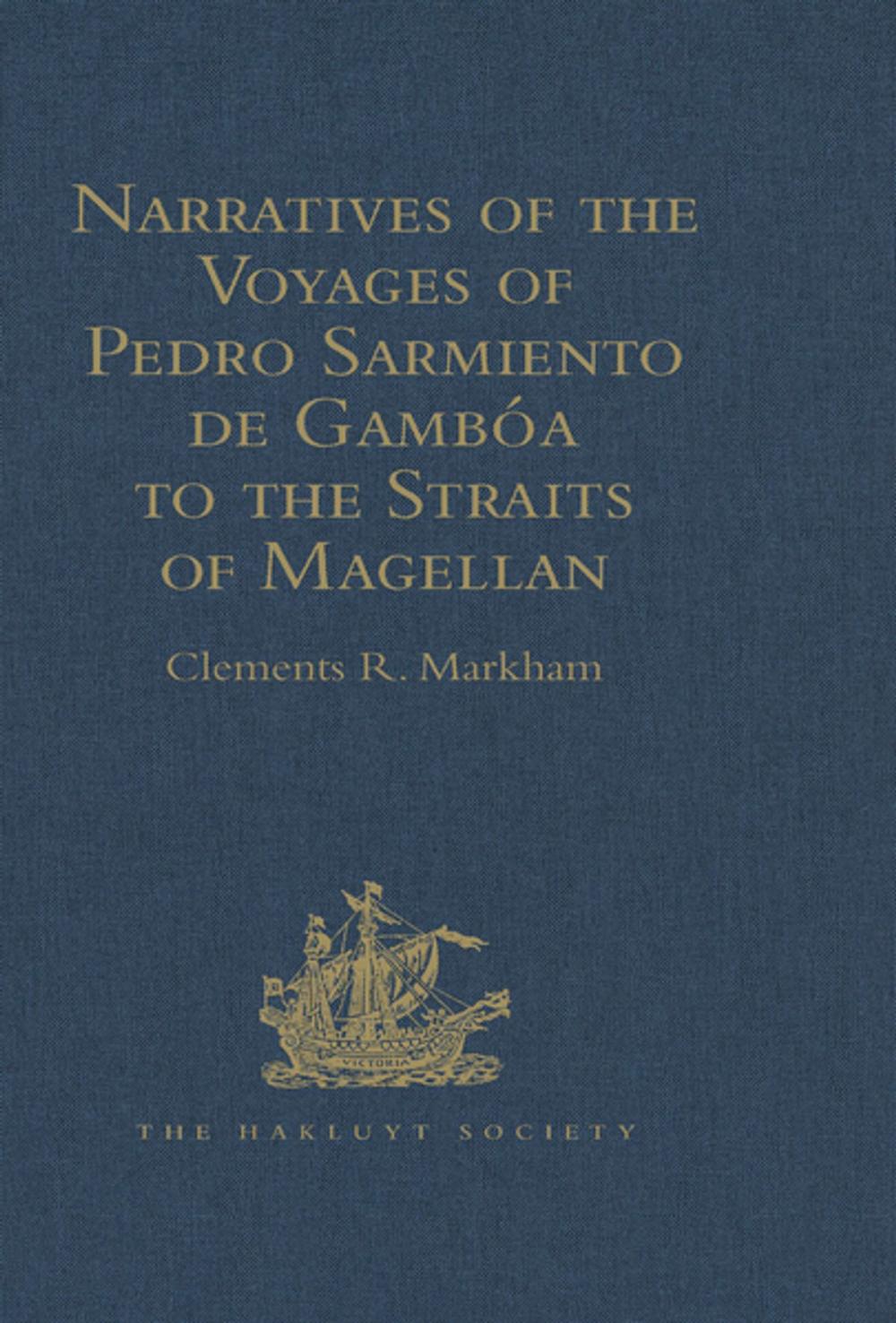 Big bigCover of Narratives of the Voyages of Pedro Sarmiento de Gambóa to the Straits of Magellan